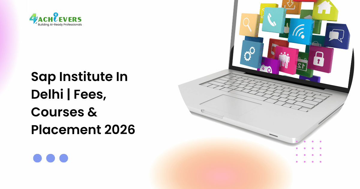 Sap Institute In Delhi | Fees, Courses & Placement 2026