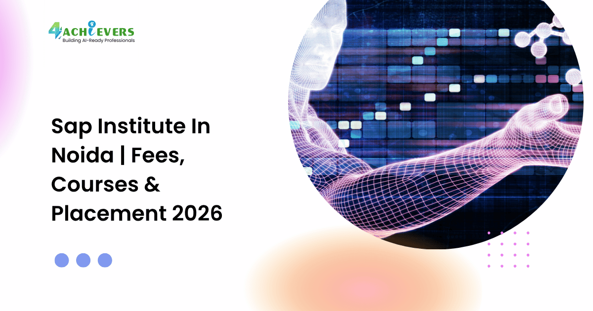 Sap Institute In Noida | Fees, Courses & Placement 2026