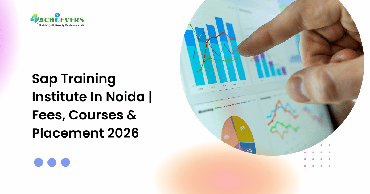 Sap Training Institute In Noida | Fees, Courses & Placement 2026