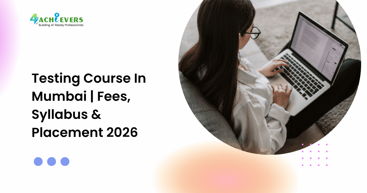 Testing Course In Mumbai | Fees, Syllabus & Placement 2026