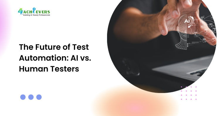 The Future of Test Automation: AI vs. Human Testers