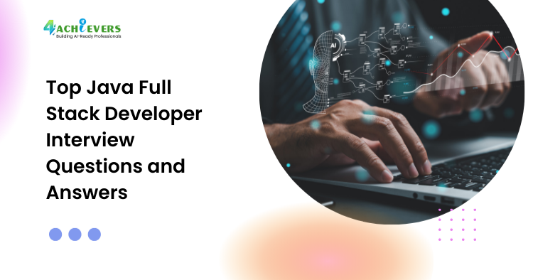 Top Java Full Stack Developer Interview Questions and Answers