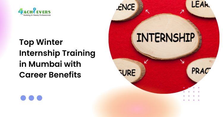 Top Winter Internship Training in Mumbai with Career Benefits