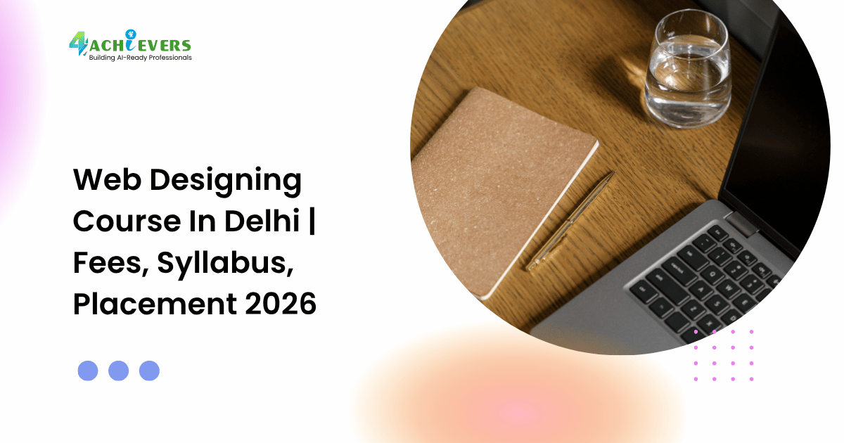 Web Designing Course In Delhi | Fees, Syllabus, Placement 2026