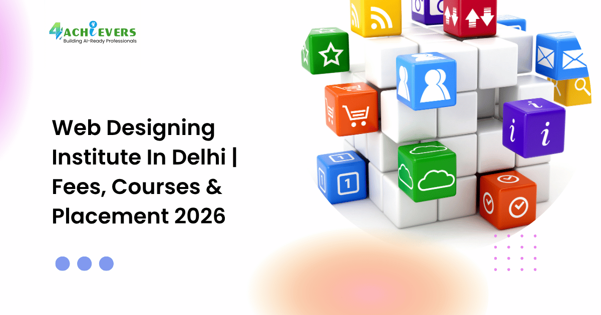 Web Designing Institute In Delhi | Fees, Courses & Placement 2026