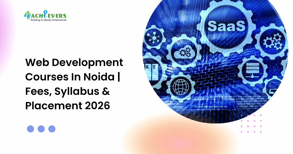Web Development Courses In Noida | Fees, Syllabus & Placement 2026