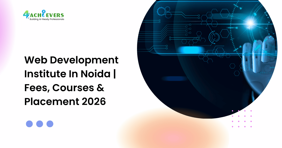 Web Development Institute In Noida | Fees, Courses & Placement 2026