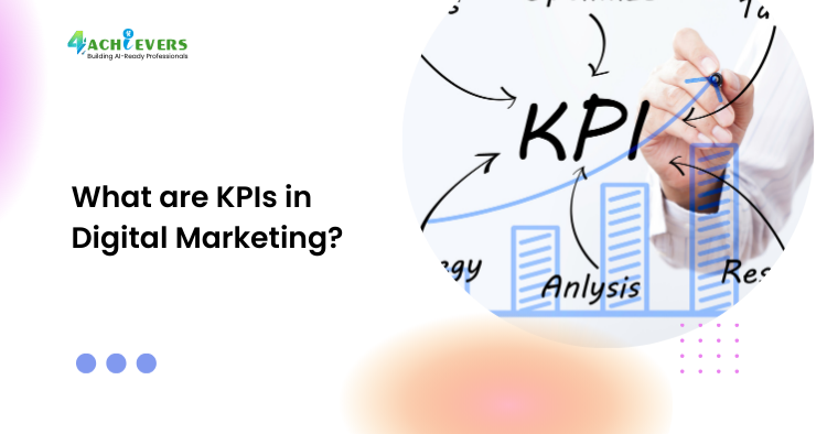 What are KPIs in Digital Marketing?
