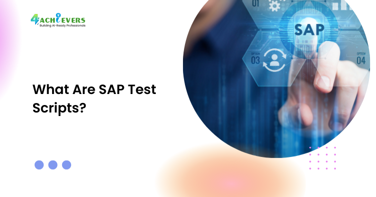 What Are SAP Test Scripts?