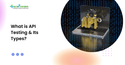 What is API Testing & Its Types?