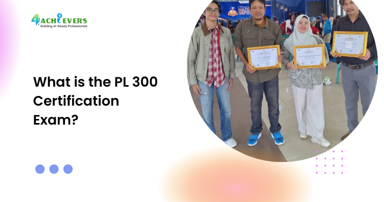 What is the PL 300 Certification Exam?