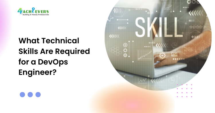 What Technical Skills Are Required for a DevOps Engineer?