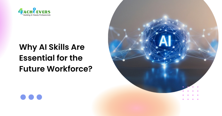 Why AI Skills Are Essential for the Future Workforce?