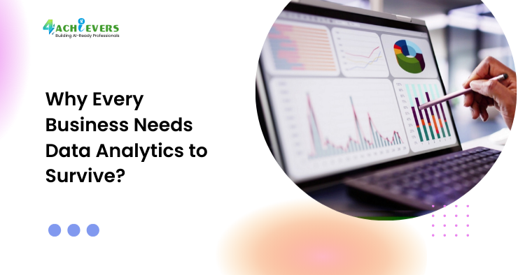 Why Every Business Needs Data Analytics to Survive?