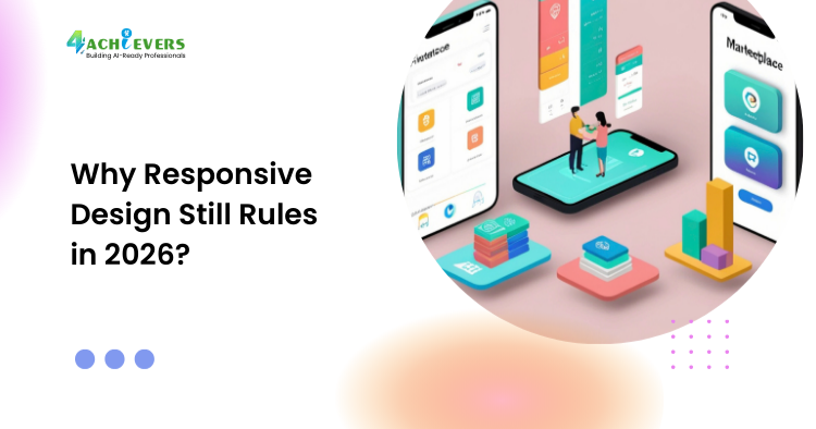 Why Responsive Design Still Rules in 2026?